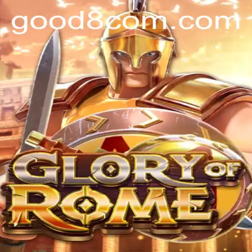 Exploring the Realm of GloryofRome and the Influence of GOOD8.WIN
